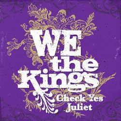 Check Yes Juliet - We The Kings