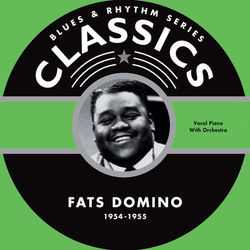 Chronological Classics 1954-1955 - Fats Domino
