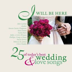 I Will Be Here - 25 Love Songs - Rebecca St. James