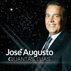 Quantas Luas - José Augusto