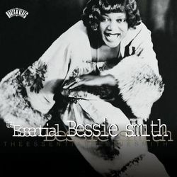 The Essential Bessie Smith - Bessie Smith
