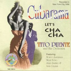 Cubarama Let's Cha Cha - Tito Puente & His Orchestra