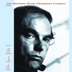Poetic Champions Compose - Van Morrison