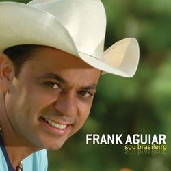 Sou Brasileiro - Frank Aguiar