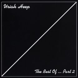 The Best of... Pt. 2 - Uriah Heep