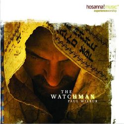 The Watchman - Paul Wilbur