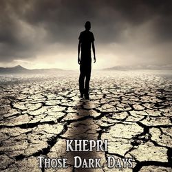 Those Dark Days - Khepri