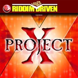 Riddim Driven: Project X - Lexxus