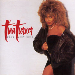 Break Every Rule - Tina Turner