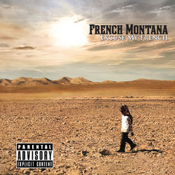 Excuse My French - French Montana