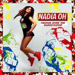 Taking Over The Dancefloor - Nadia Oh
