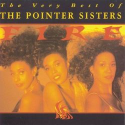 Fire! The Very Best of The Pointer Sisters - The Pointer Sisters