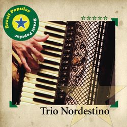 Brasil Popular - Trio Nordestino - Trio Nordestino