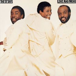 Love And More - The O'Jays