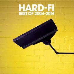 Best Of 2004 - 2014 - Hard-Fi