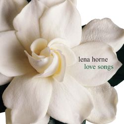Love Songs - Lena Horne