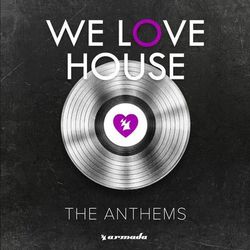 We Love House - The Anthems - Robosonic