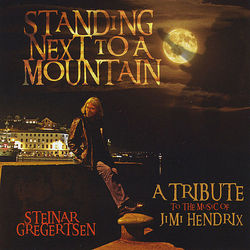 Standing Next To a Mountain - a tribute to the music of Jimi Hendrix - Jimi Hendrix