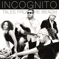 Tales from the Beach - Incognito