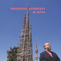 Perpetual Gateways - Ed Motta