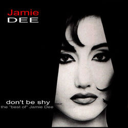 Don't Be Shy - The Best Of Jamie Dee - Jamie Dee