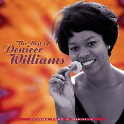 The Best Of Deniece Williams: Gonna Take A Miracle