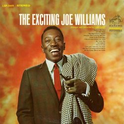 The Exciting Joe Williams - Joe Williams