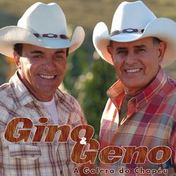 A Galera Do Chapeu - Gino e Geno