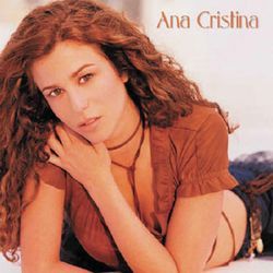 Ana Cristina - Ana Cristina