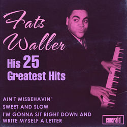 His 25 Greatest Hits - Fats Waller