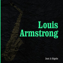 Just A Gigolo - Louis Armstrong