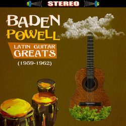 Latin Guitar Greats (1959-1962) - Baden Powell