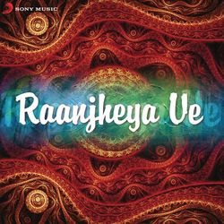 Raanjheya Ve - Happy Deol