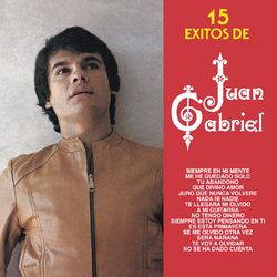 15 Exitos De Juan Gabriel - Juan Gabriel