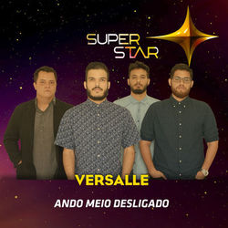 Ando Meio Desligado (Superstar) - Single - Versalle