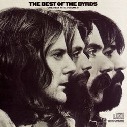 The Best Of The Byrds: Greatest Hits - Volume Ii - The Byrds