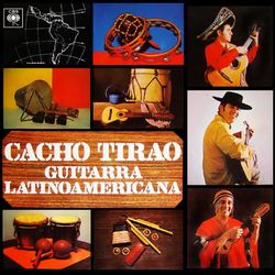 Guitarra Latinoamericana - Cacho Tirao