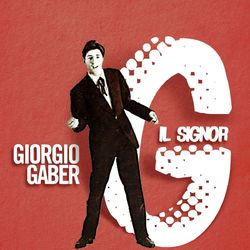 Il Signor G - Giorgio Gaber