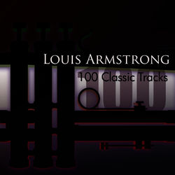 100 Classic Tracks - Louis Armstrong