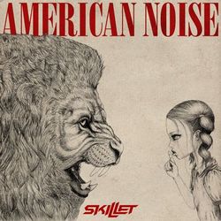 American Noise - Skillet