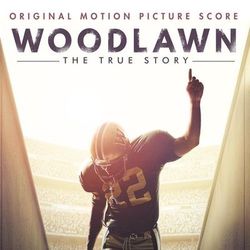 Woodlawn (Original Motion Picture Score) - Paul Mills