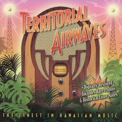 Territorial Airwaves - The Royal Hawaiian Serenaders