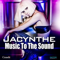 Music to the Sound - Jacynthe
