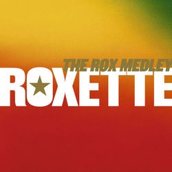 Roxette - The Rox Medley - A Remix Medley