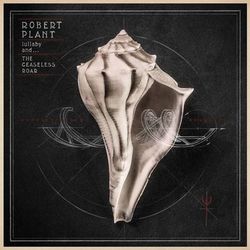 lullaby and... The Ceaseless Roar - Robert Plant