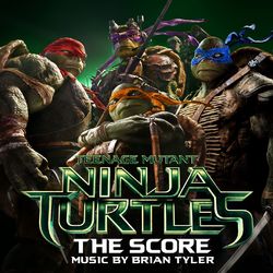 Teenage Mutant Ninja Turtles: The Score - Brian Tyler