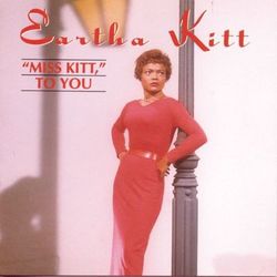 Miss Kitt To You - Eartha Kitt