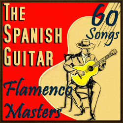 The Spanish Guitar: Flamenco Masters - Sabicas