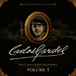 Signature Tango Collection Volume 5 - Carlos Gardel