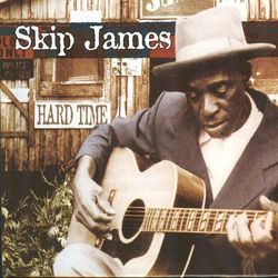 Hard Time - Skip James